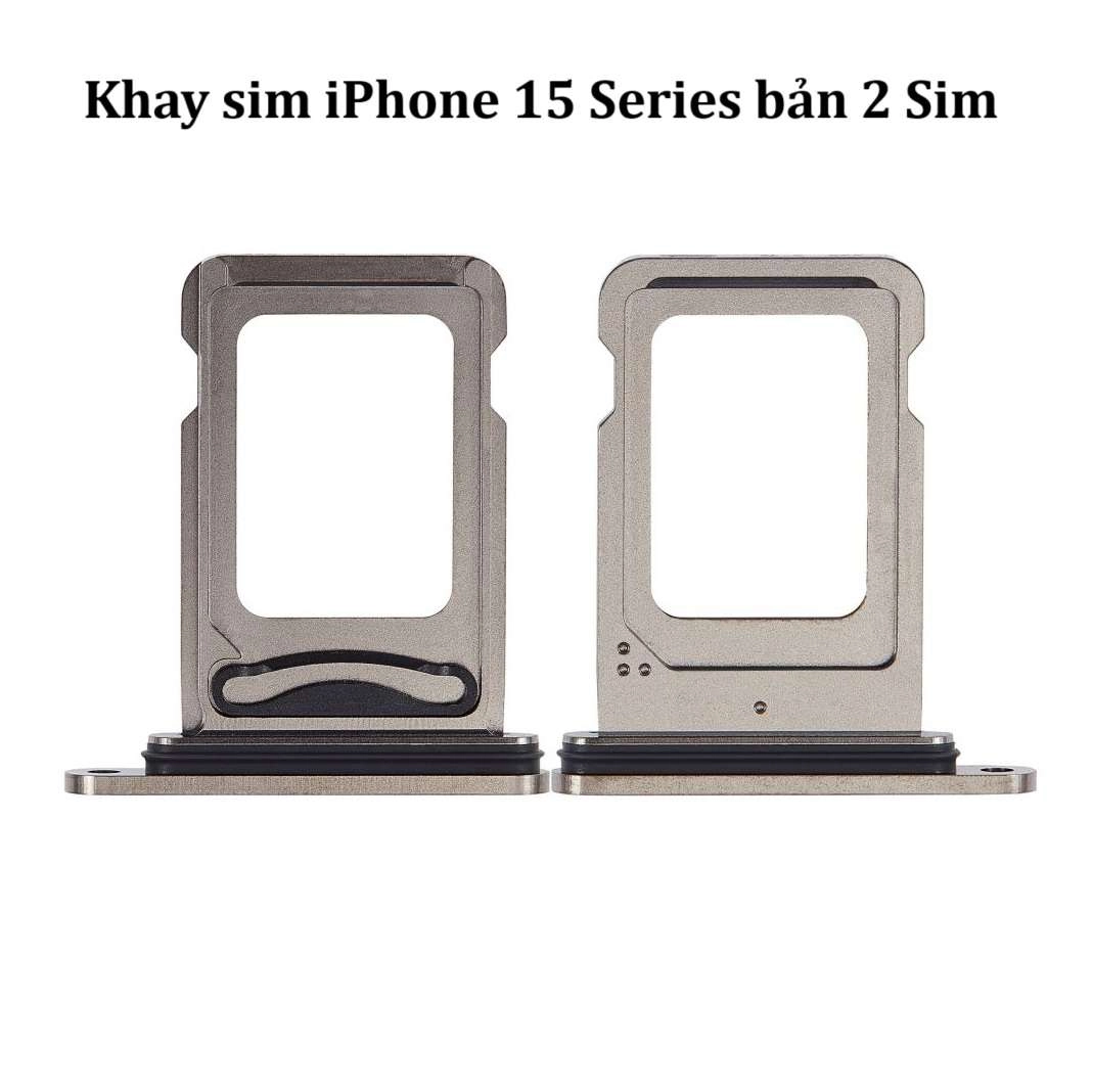 Khay sim iPhone 15 / iPhone 15 Pro / iPhone 15 Plus/ iPhone 15 Pro Max (bản 1 sim và 2 sim)